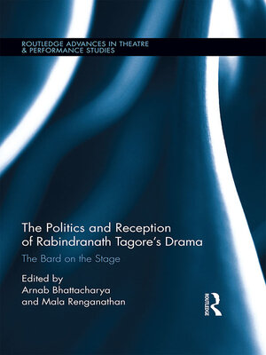 cover image of The Politics and Reception of Rabindranath Tagore's Drama